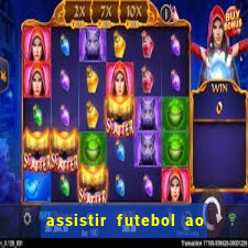 assistir futebol ao vivo sem virus